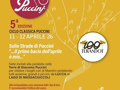 Torna la Ciclo Classica Puccini: domenica 12 aprile quinta edizione dell'evento dedicato al centenario di Turandot